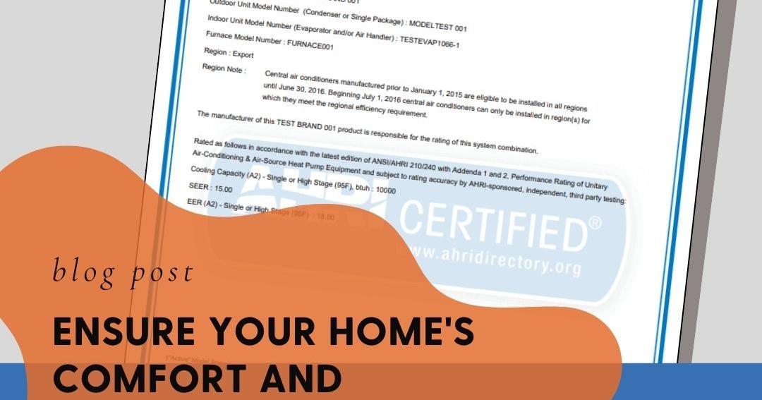 AHRI Certificate: Maximize Home Comfort Efficiency AHRI Certificate: Maximize Home Comfort Efficiency